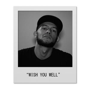 Wish You Well (Explicit)