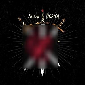 Slow Death