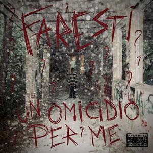 FARESTI UN OMICIDIO PER ME? (feat. kniar) (Explicit)