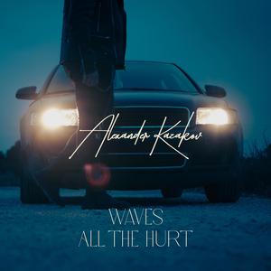 Waves / All The Hurt