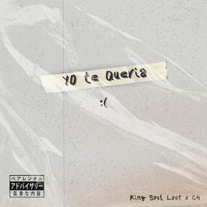Yo Te Queria (Explicit)
