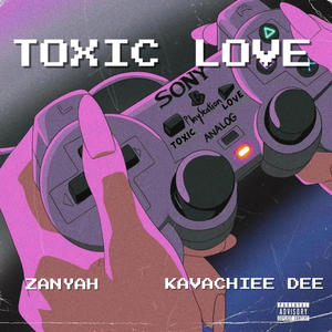 Toxic Love (feat. Kavachiee Dee) [Explicit]