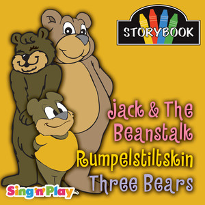 Storybook Storytellers: Jack and the Beanstalk, Rumpelstiltskin, The Three Bears