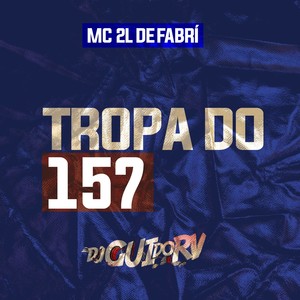 Tropa do 157 (Explicit)