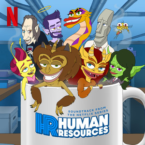 Human Resources: Season 2 (Soundtrack from the Netflix Series) [Explicit] (人力资源 第二季 动画原声带)