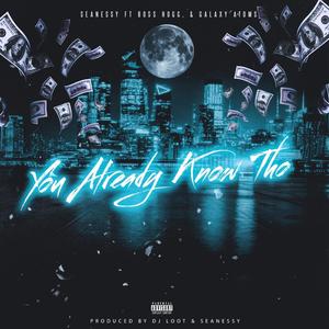 You Already Know Tho (feat. Boss Hogg & Galaxy Atoms) (Explicit)