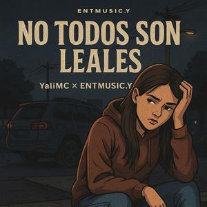 No Todos Son Leales (feat. YaliMC)
