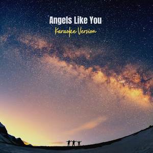 Angels Like You (Karaoke Version)