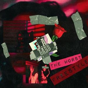 The Worst (Freestyle) (Explicit)