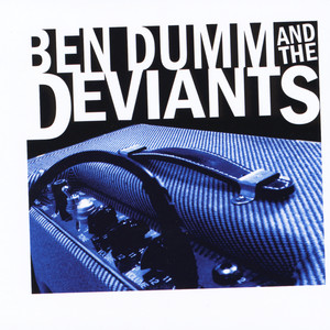 Ben Dumm and the Deviants