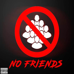 No Friends (Explicit)