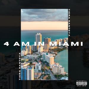 4 Am In Miami (Explicit)