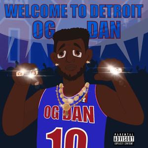 Welcome To Detroit Dan (Explicit)