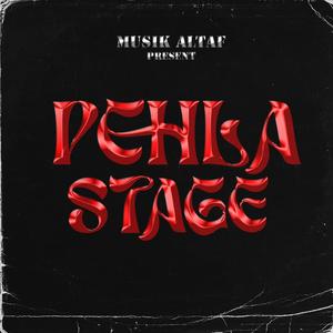 Pehla Stage