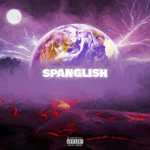 SPANGLISH (Explicit)