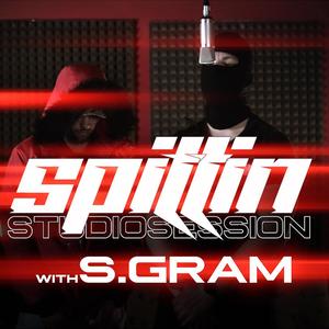 Spittin' Studio Session(feat. S.Gram) (Explicit)