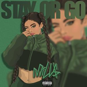 Stay Or Go (Explicit)