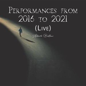 Performances from 2016 to 2021 (Live)