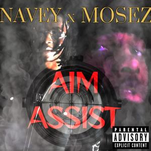 Aim Assist (feat. Mosez) [Explicit]