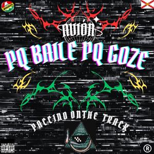 PQ BAILE PQ GOZE (feat. PACCINO)