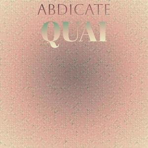 Abdicate Quai