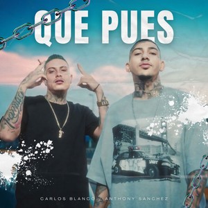 Que Pues (Explicit)