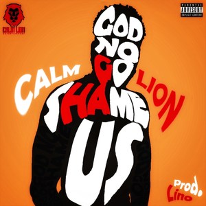 God No Shame Us (Explicit)
