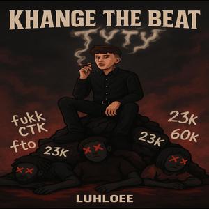 Khange The Beat (LLT) (Explicit)