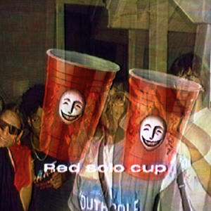 red solo cup (Explicit)