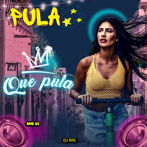 PULA QUE PULA , ENCAIXANDO (Explicit)