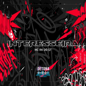 Interesseira - Mc RK do $T