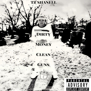 Dirty Money Clean Guns (Explicit)