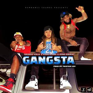 Gangsta (feat. King Brack & King Rome) [Explicit]