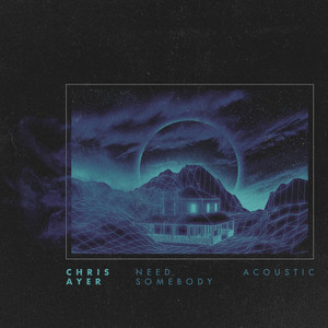 Need Somebody (Acoustic)