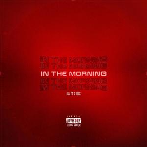 IN THE MORNING (feat. Eboss)