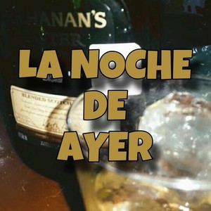 La Noche De Ayer (Explicit)