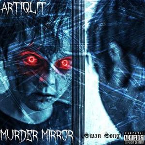 Murder Mirror (Swan Song) (Explicit)