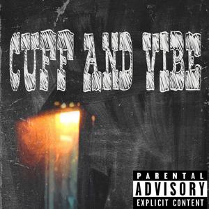 Cuff and Vibe (Explicit)