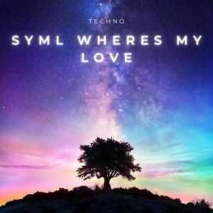 SYML Wheres My Love (Techno)