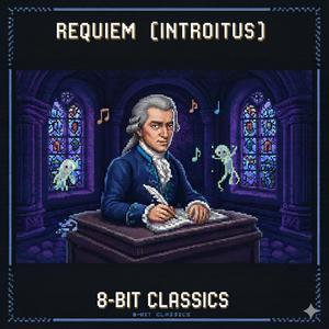 Requiem (Introitus) (8-Bit Version)