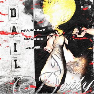 DAILY (feat. smugge & jxwelll) (Explicit)