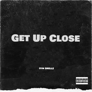 Get Up Close (Explicit)