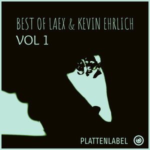 Best Of Laex & Kevin Ehrlich Vol 1