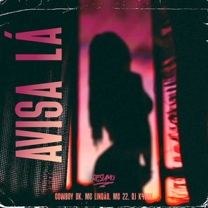 Avisa Lá (Explicit)