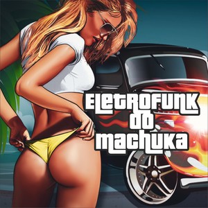 ELETROFUNK DO MACHUKA (Remix)