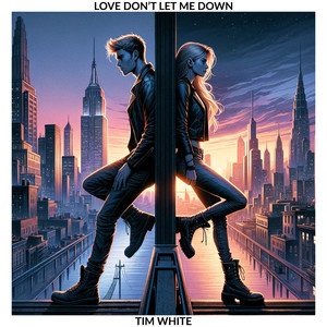 Love Don't Let Me Down