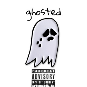 Ghosted (Explicit)