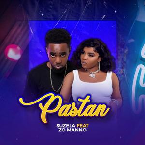 PASTAN_Suzela feat Zo-Manno (Explicit)