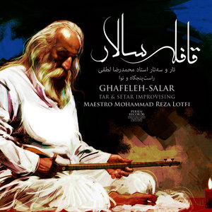 Ghafeleh-Salar (Tar & Setar Improvising)