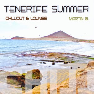 Tenerife Summer Chill (Chillout & Lounge)